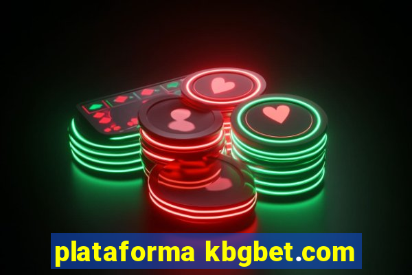 plataforma kbgbet.com